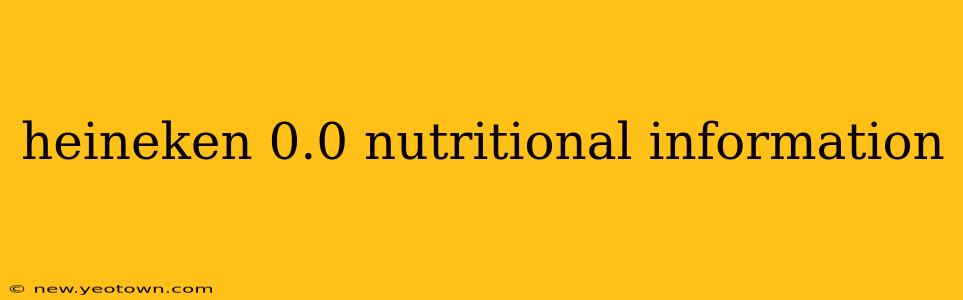 heineken 0.0 nutritional information