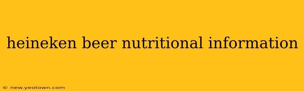heineken beer nutritional information