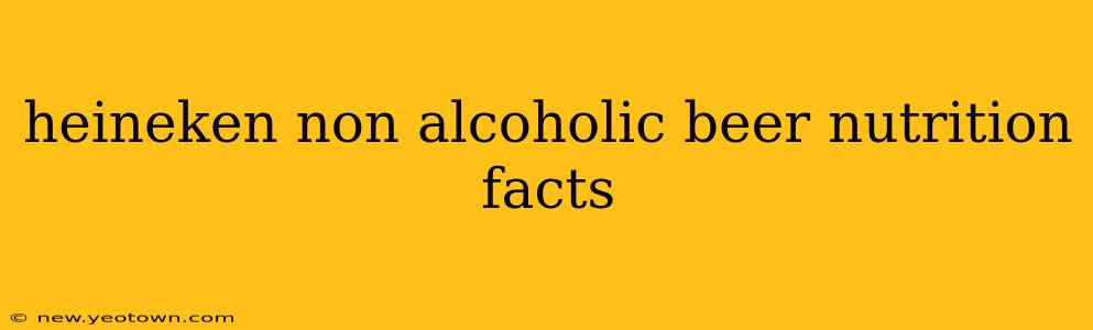 heineken non alcoholic beer nutrition facts