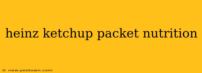 heinz ketchup packet nutrition