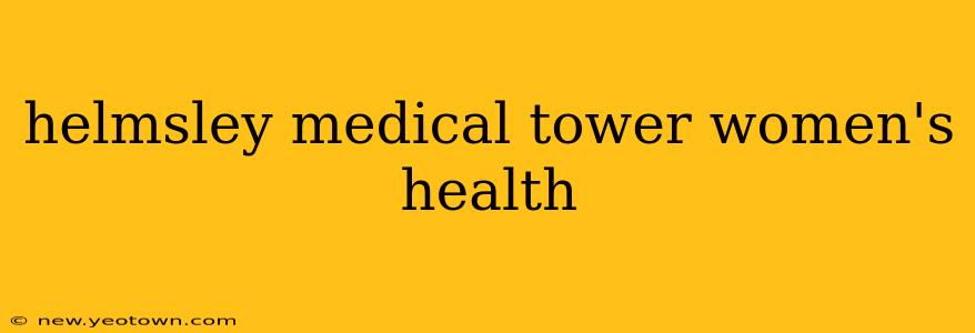 helmsley medical tower women's health