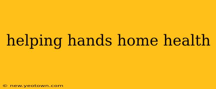 helping hands home health