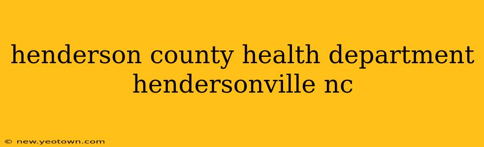 henderson county health department hendersonville nc