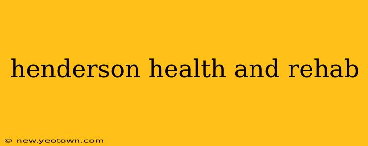 henderson health and rehab