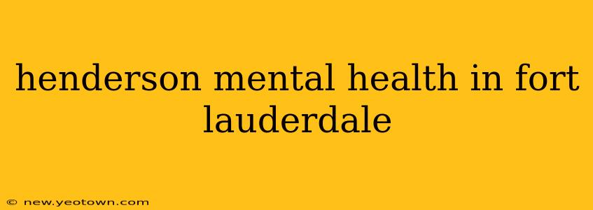 henderson mental health in fort lauderdale
