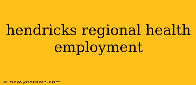 hendricks regional health employment