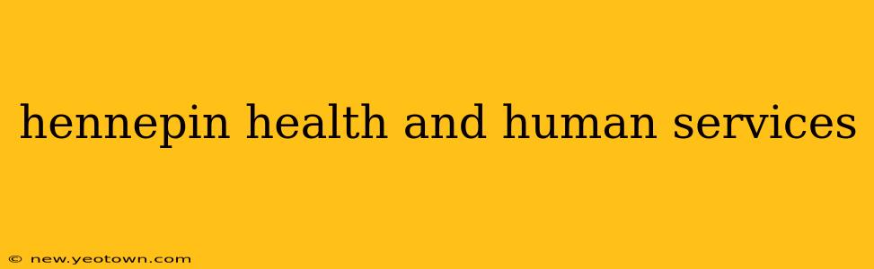 hennepin health and human services
