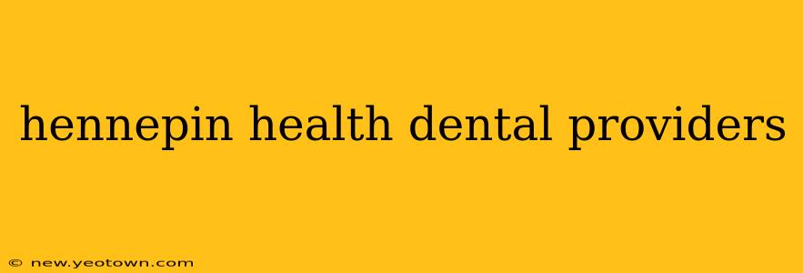 hennepin health dental providers
