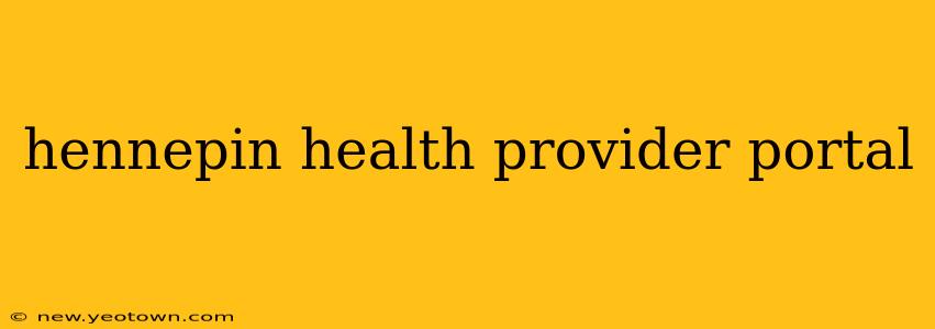 hennepin health provider portal