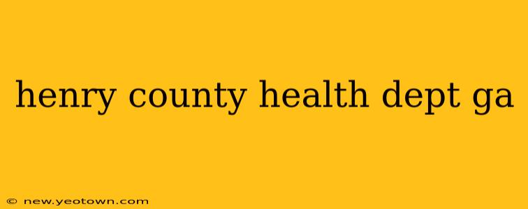 henry county health dept ga