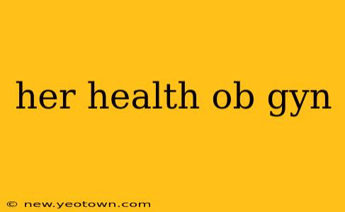 her health ob gyn