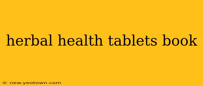 herbal health tablets book