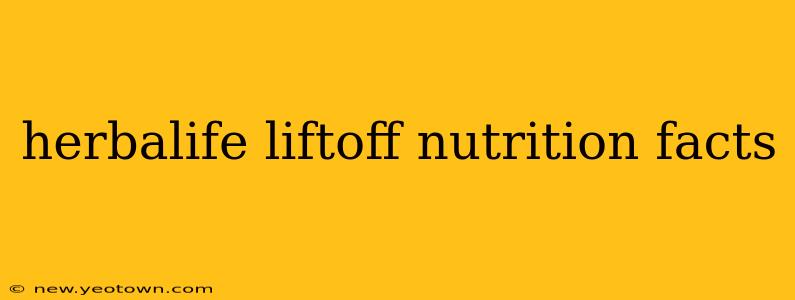herbalife liftoff nutrition facts