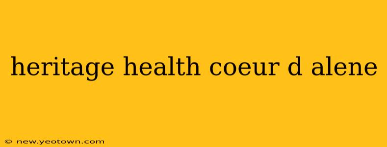 heritage health coeur d alene