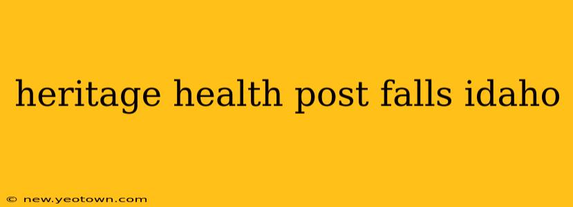 heritage health post falls idaho