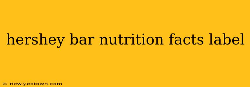 hershey bar nutrition facts label