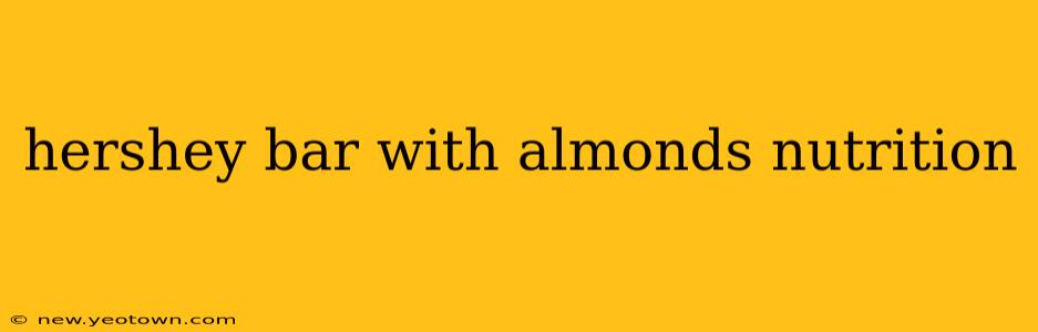 hershey bar with almonds nutrition