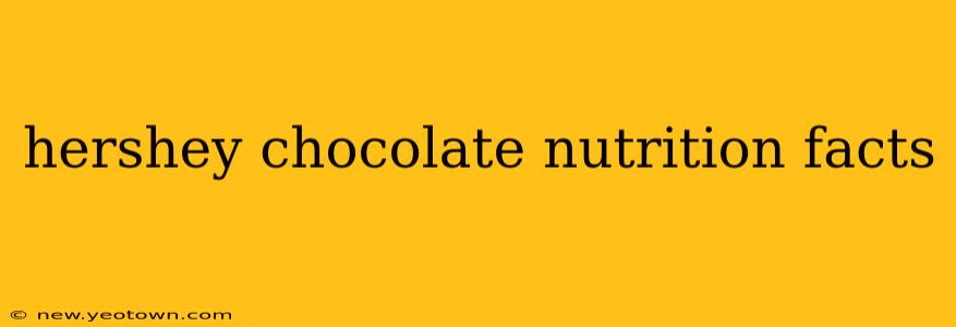 hershey chocolate nutrition facts
