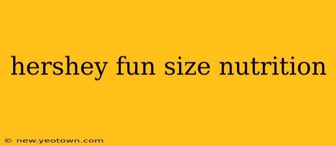 hershey fun size nutrition