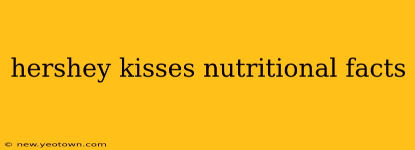 hershey kisses nutritional facts