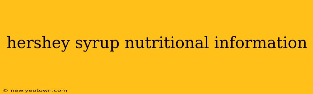 hershey syrup nutritional information