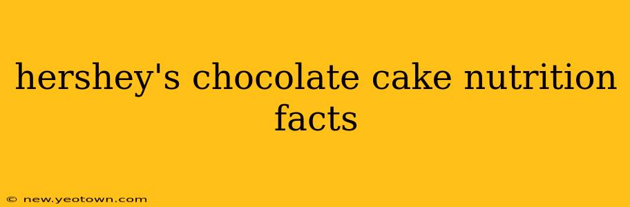 hershey's chocolate cake nutrition facts