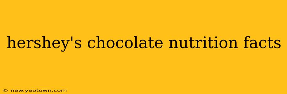 hershey's chocolate nutrition facts