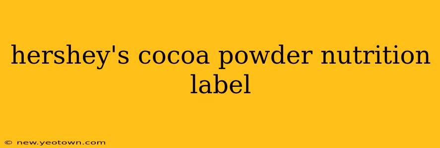 hershey's cocoa powder nutrition label