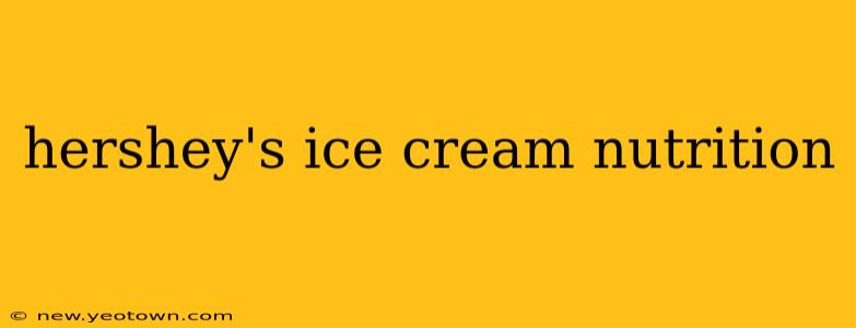 hershey's ice cream nutrition