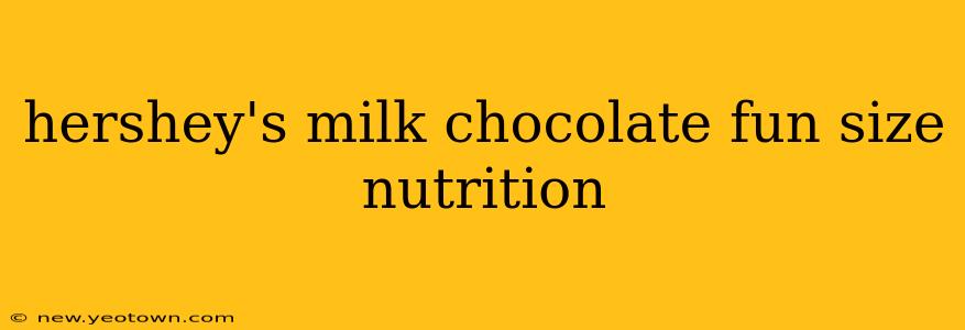 hershey's milk chocolate fun size nutrition