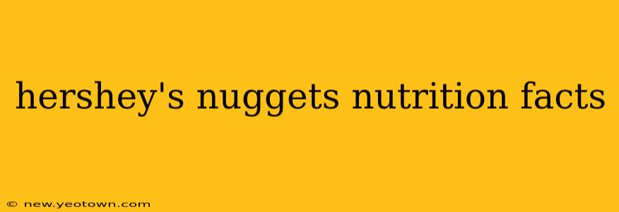hershey's nuggets nutrition facts