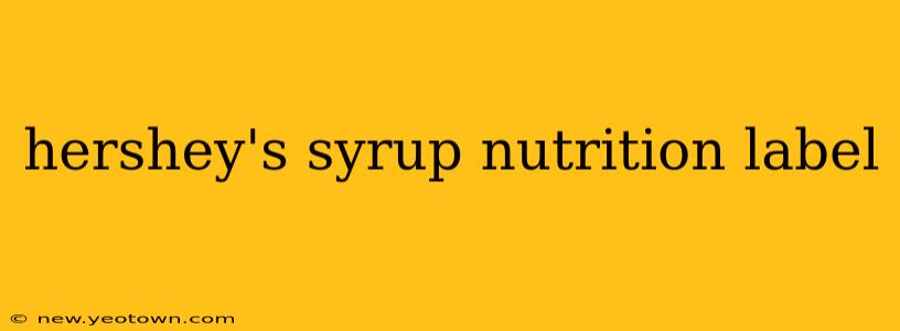 hershey's syrup nutrition label