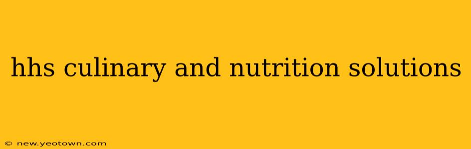hhs culinary and nutrition solutions