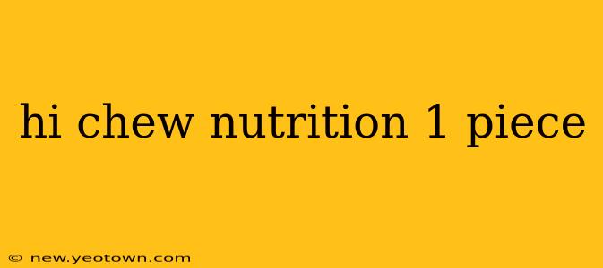 hi chew nutrition 1 piece