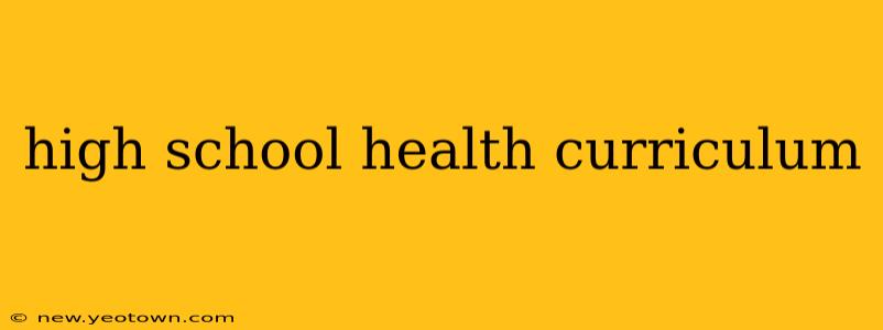high school health curriculum