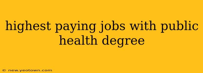 highest paying jobs with public health degree