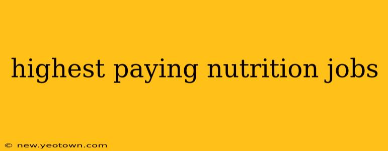 highest paying nutrition jobs