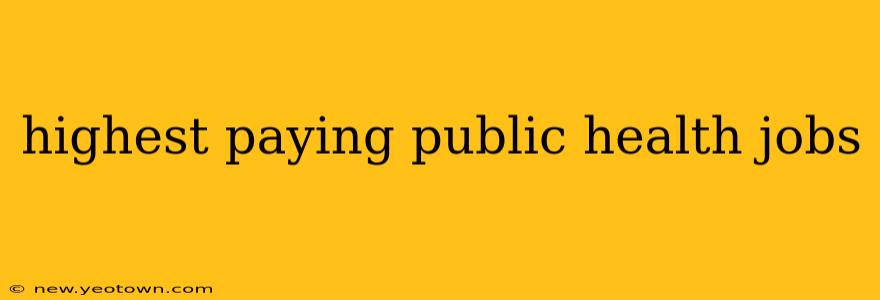 highest paying public health jobs