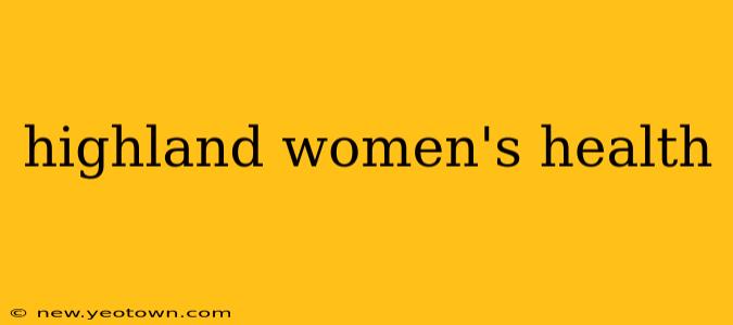highland women's health