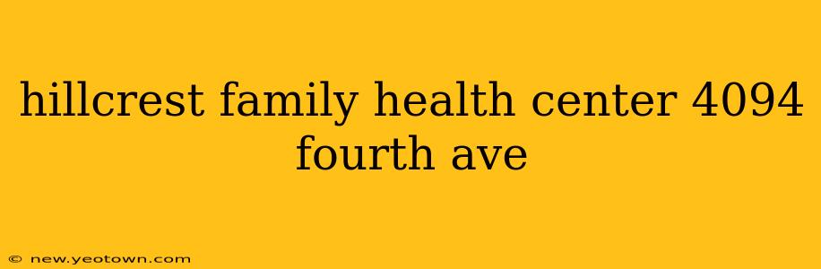hillcrest family health center 4094 fourth ave
