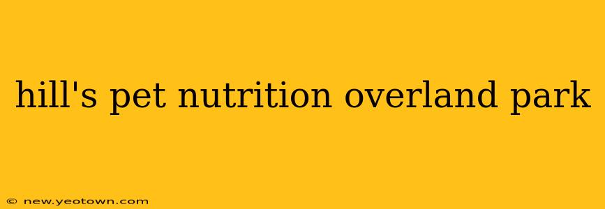 hill's pet nutrition overland park