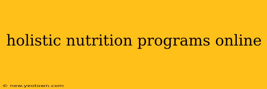 holistic nutrition programs online