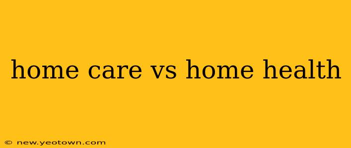 home care vs home health