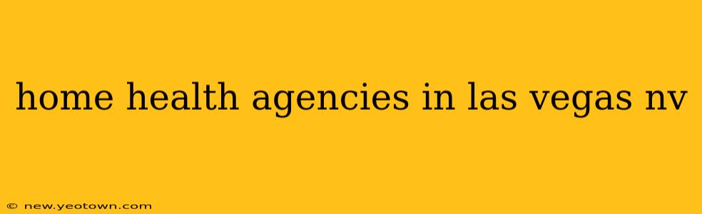 home health agencies in las vegas nv