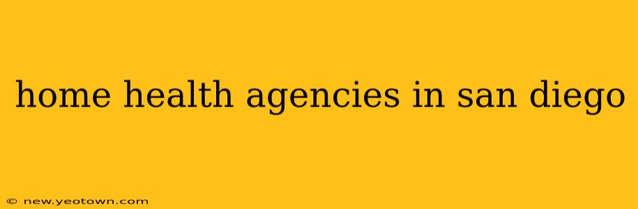 home health agencies in san diego
