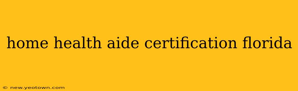 home health aide certification florida