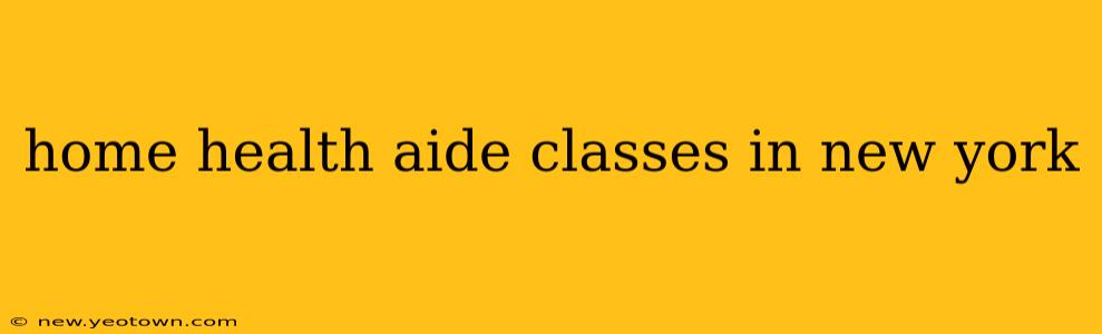 home health aide classes in new york