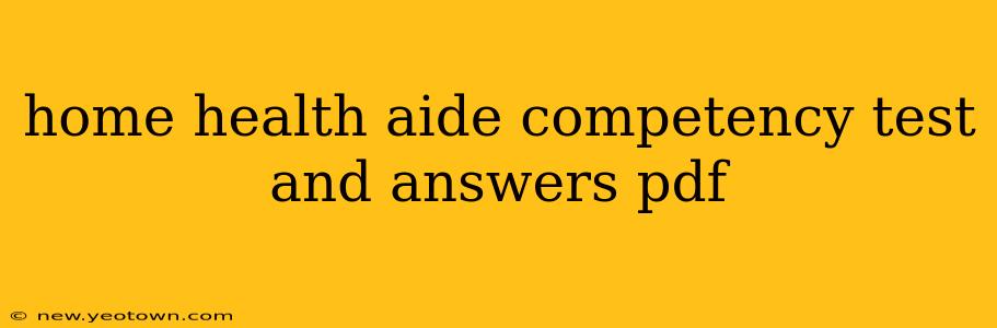 home health aide competency test and answers pdf