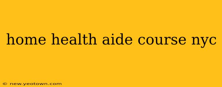 home health aide course nyc