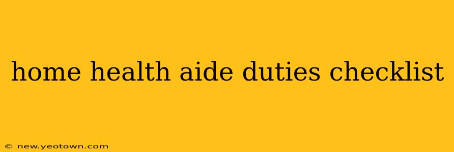 home health aide duties checklist